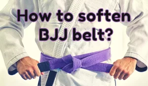 How to soften jiu jitsu belt