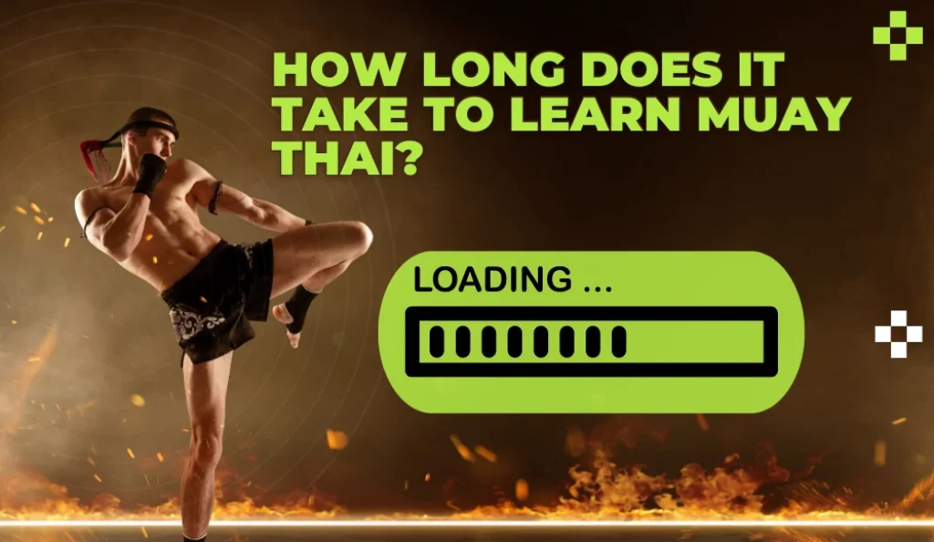 how long does it take to learn muay thai