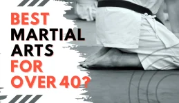 best martial arts for over 40