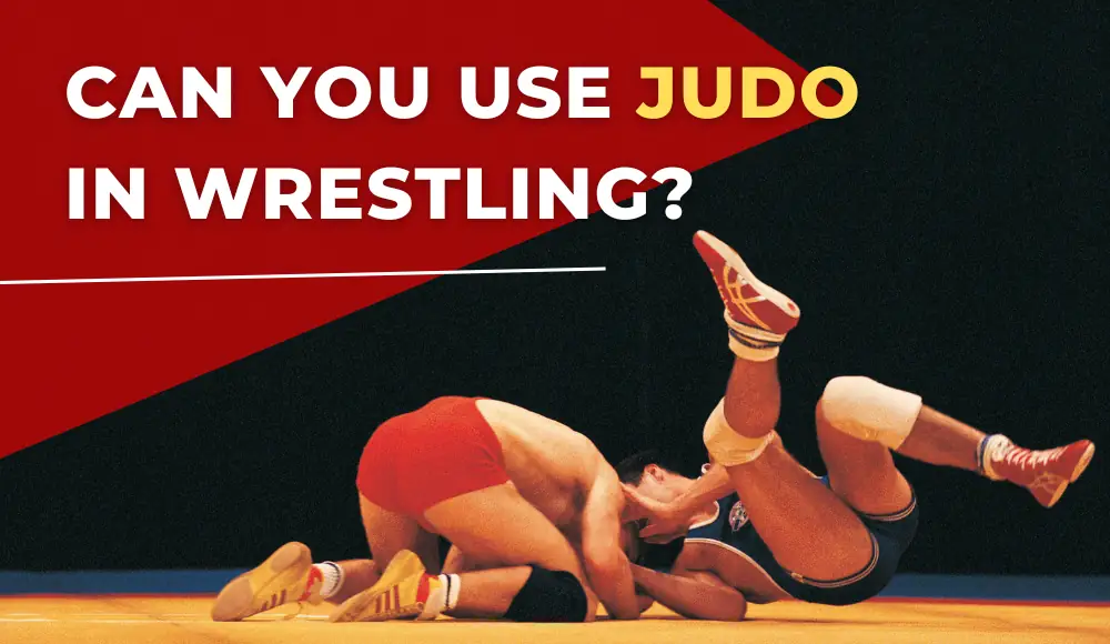 Can you use judo in wrestling