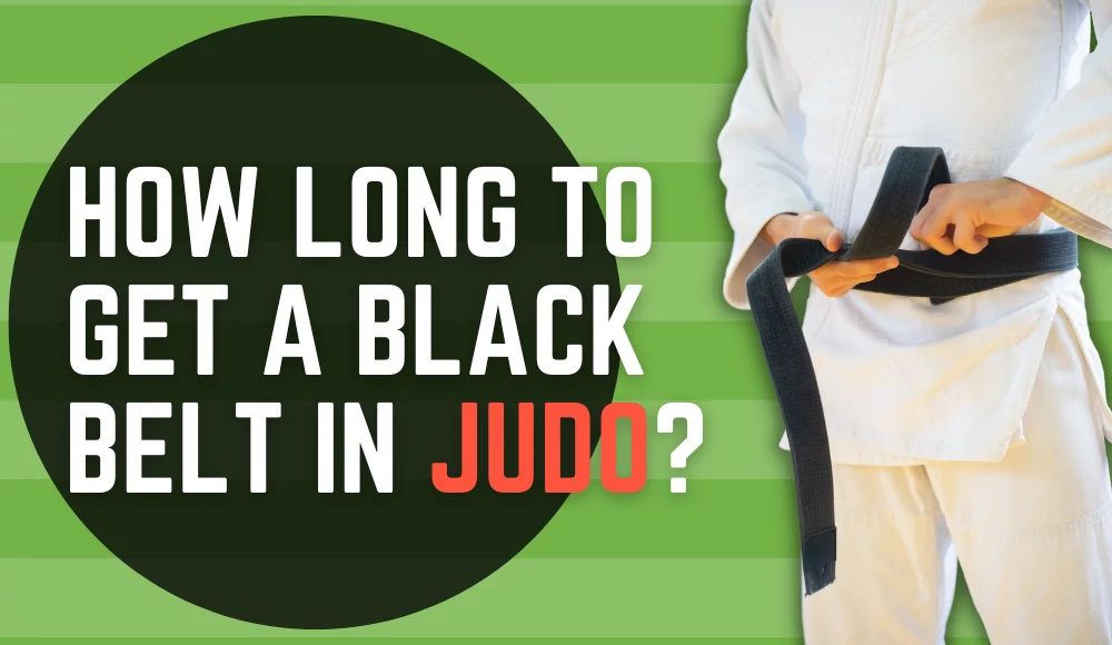 How long to get a black belt in judo