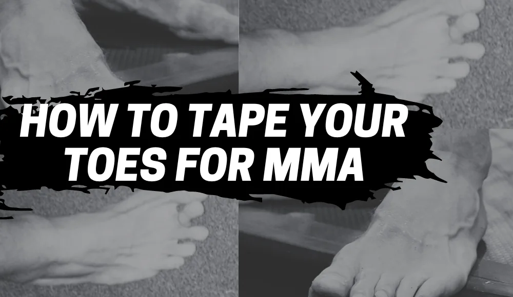 How Do You Tape Your Toes for MMA