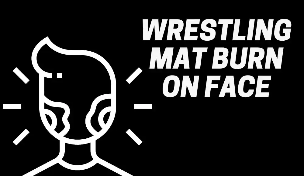 Wrestling Mat Burn on Face