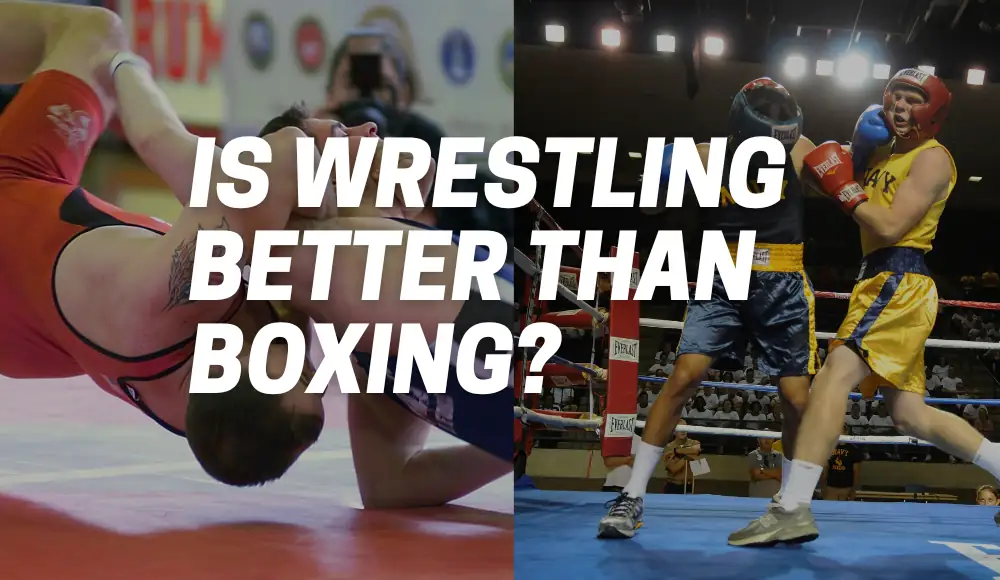 Is Wrestling Better Than Boxing?