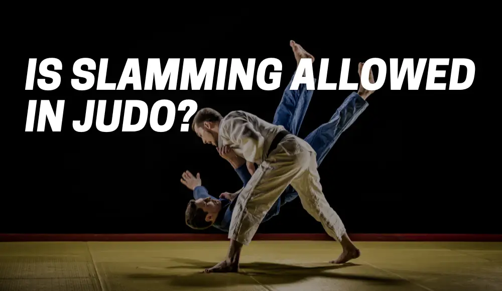 Is Slamming Allowed In Judo?