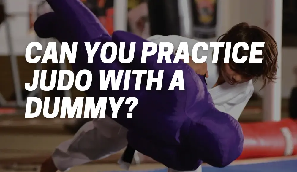 Can You Practice Judo With a Dummy?