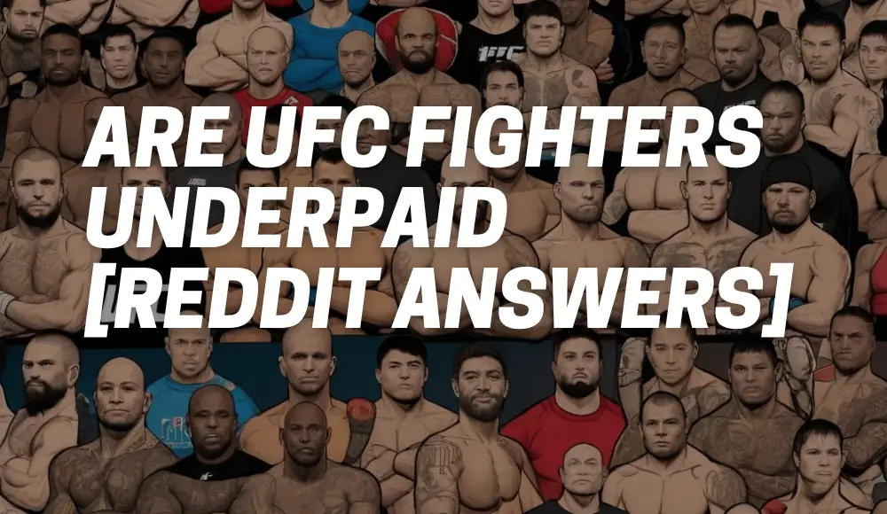 Are UFC Fighters Underpaid Reddit Answers