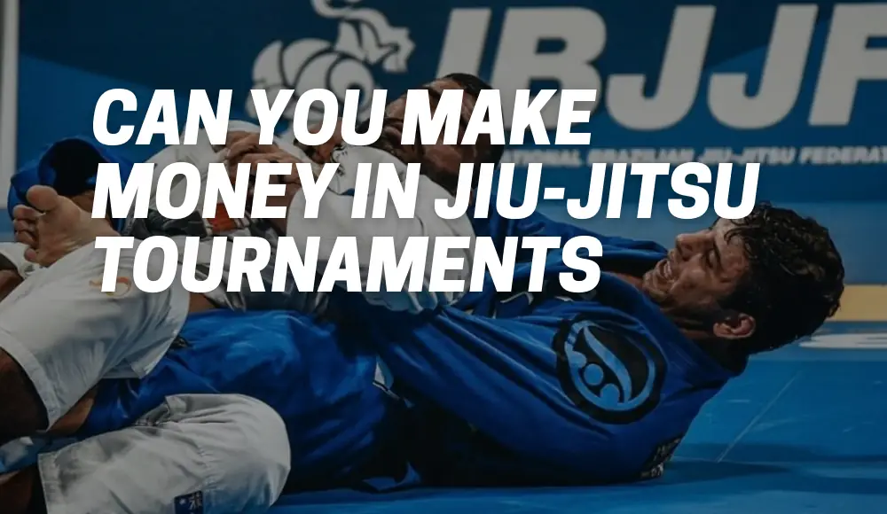 Can You Make Money in Jiu-Jitsu Tournaments