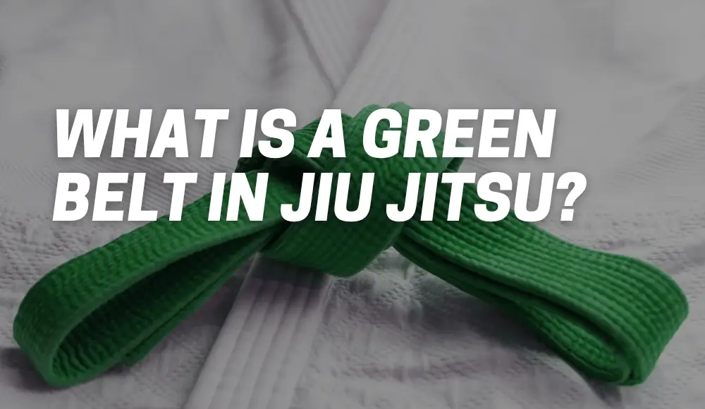 What Is A Green Belt in Jiu Jitsu?