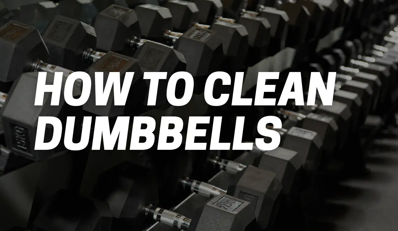 How to Clean Dumbbells