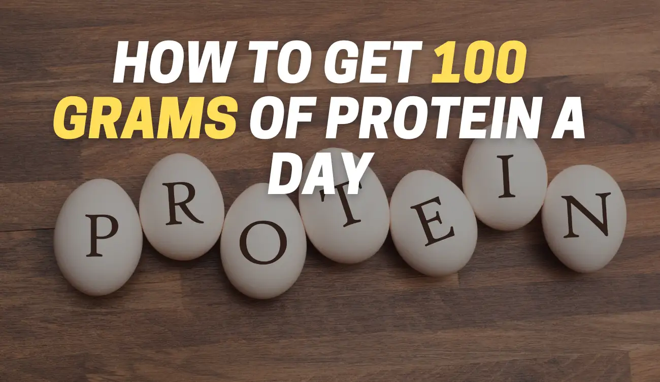 how to get 100 grams of protein a day